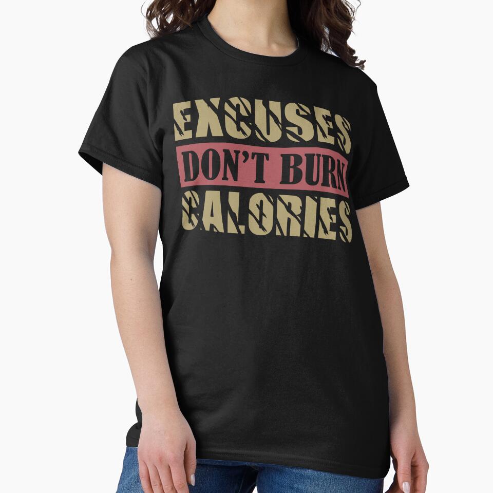 Excuses don't burn calories by Samadi style