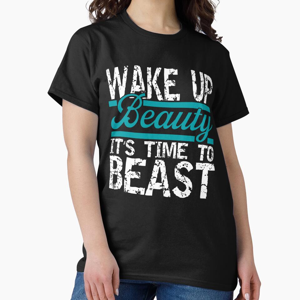 Wake Up Beauty Fitness Gym Body Building by Wildchagapicker