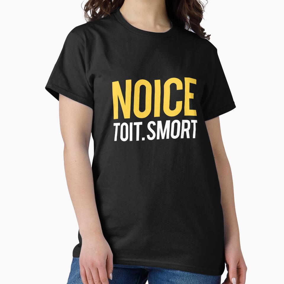 Noice. Toit. Smort - White Text by Britt Buzan