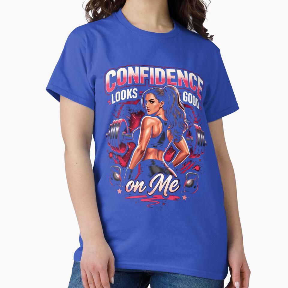 Confidence looks good on me by JustResultsCo