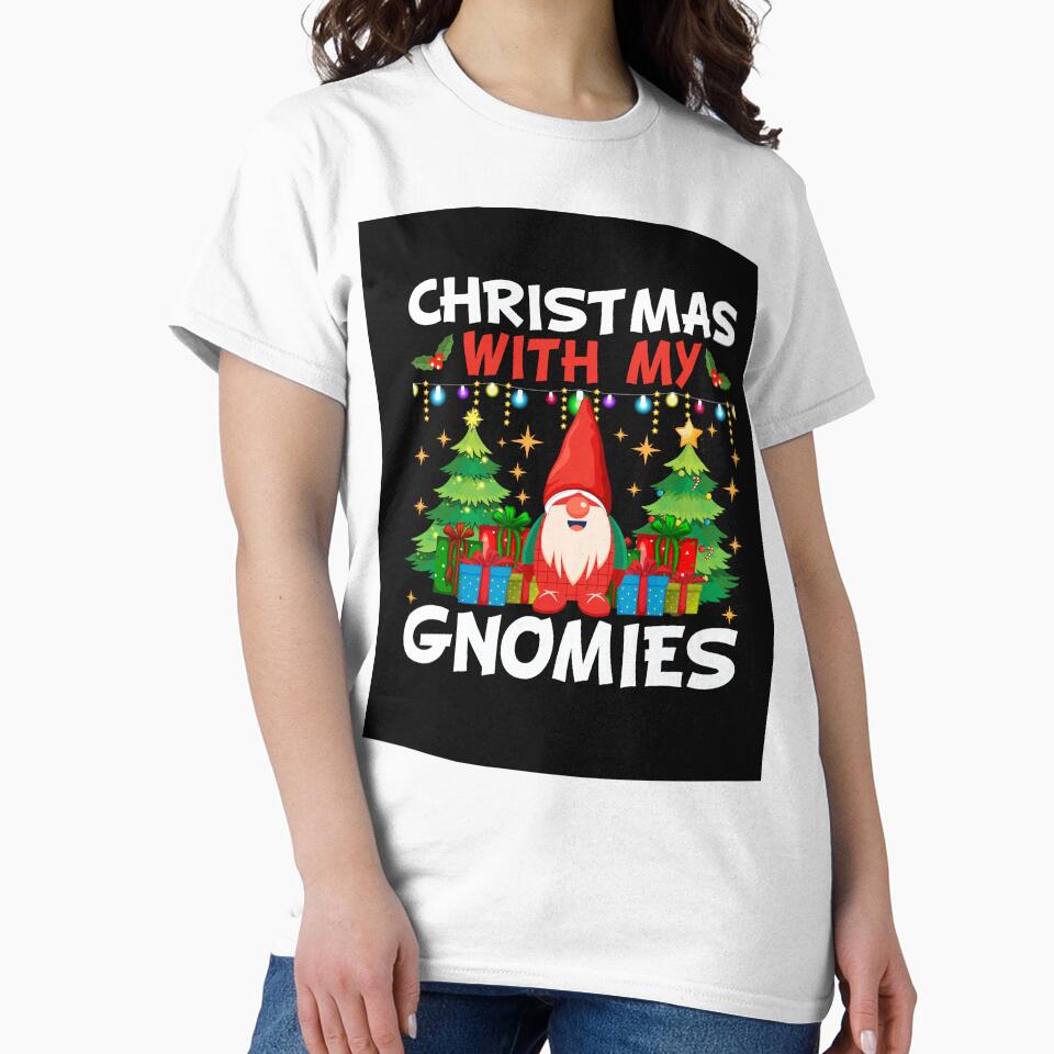 CHRISTMAS WITH MY GNOMIES NOVELTY FUNNY CHRISTMAS by AllThatIsWelsh