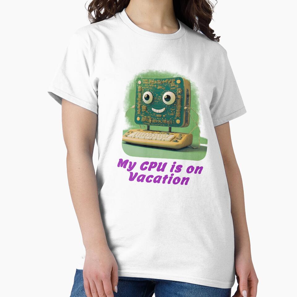 My CPU is on Vacation, a funny gift for the computer geek by PiperParrot