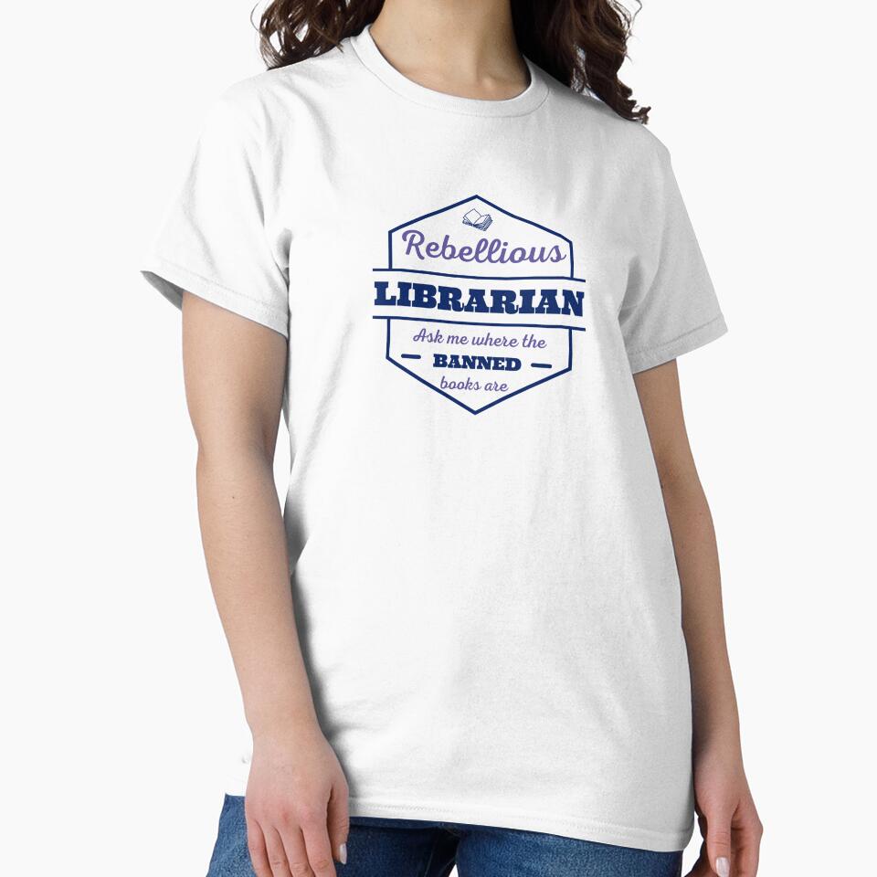 Rebellious Librarian, Ask me where the banned books are by MysteriesBooks