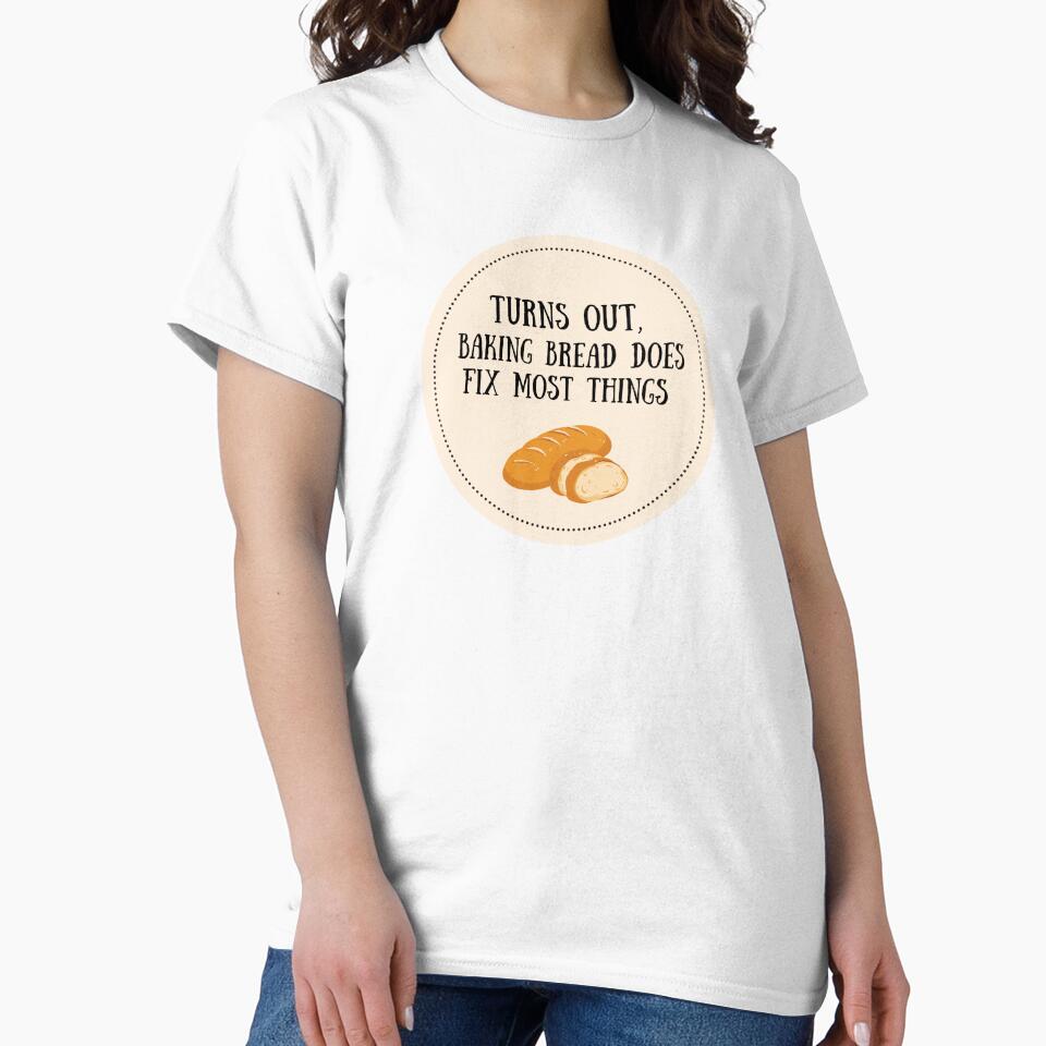 Baking Bread Fixes Most Things by RoseDesigns05