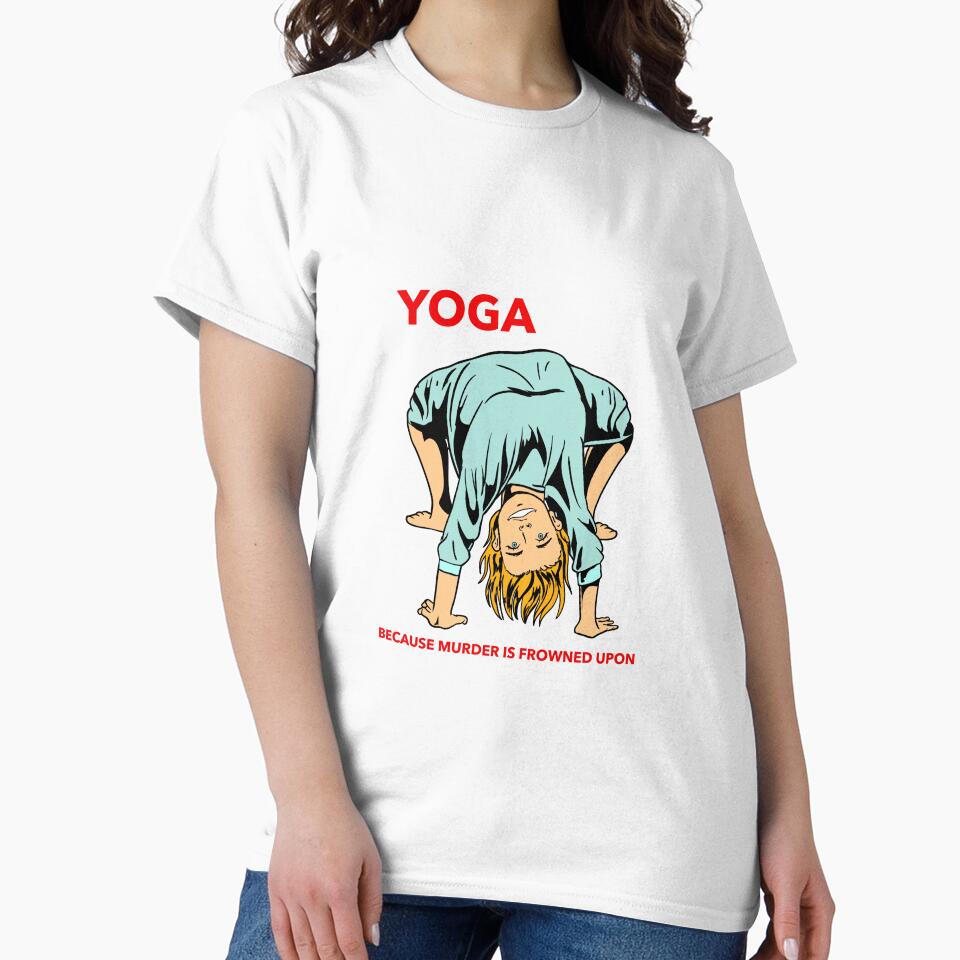 YOGA BECAUSE MURDER IS FROWNED UPON by MindfulPrimate
