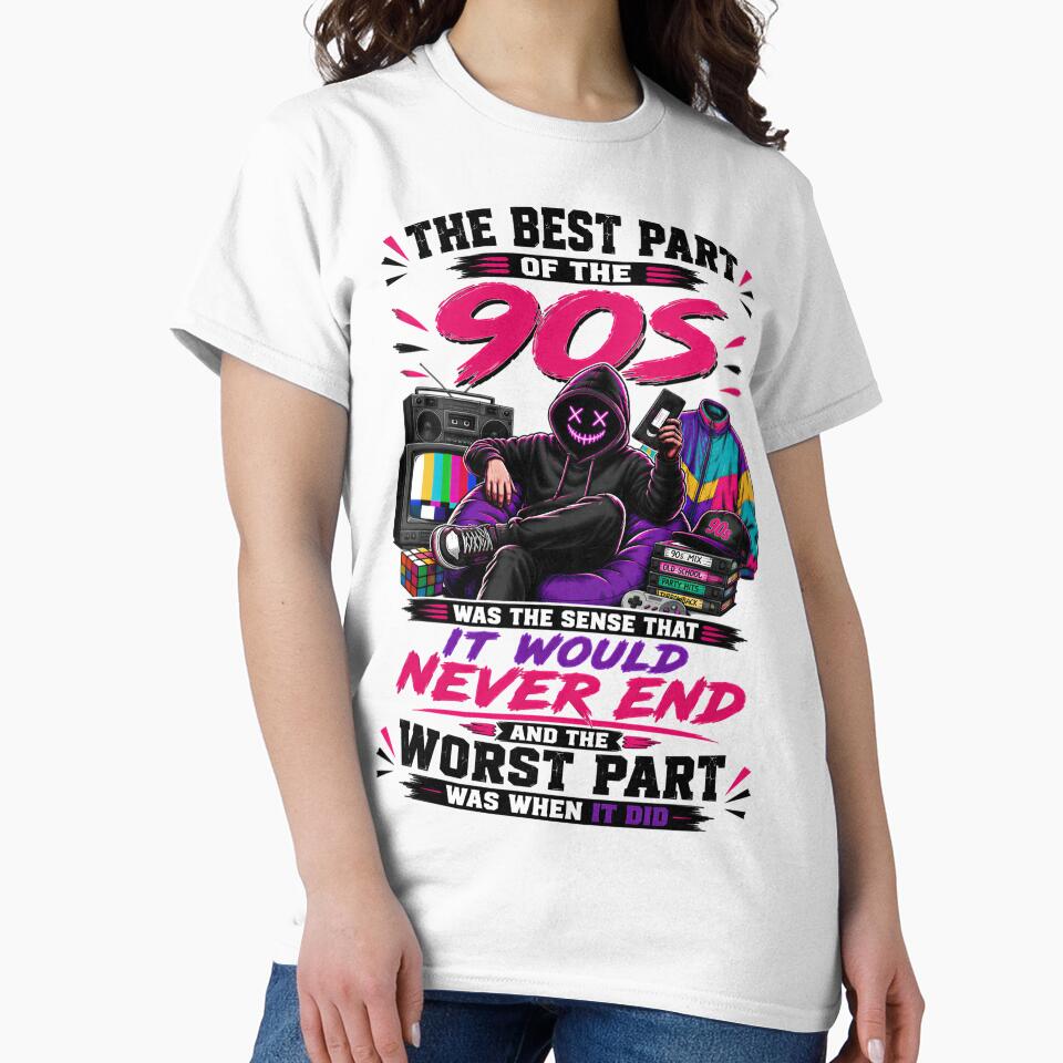 The Best Part Of The 90s Was The Sense That It Would Never End And The Worst Part Was When It Did by KLERIKSTORE