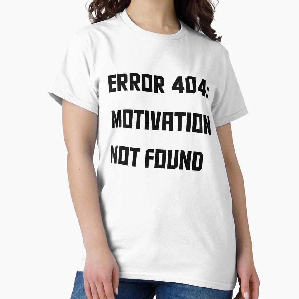 Error 404 Motivation Not Found Funny Pixel Art Text Design for Gamers Coders and Lazy Days by HimBoo