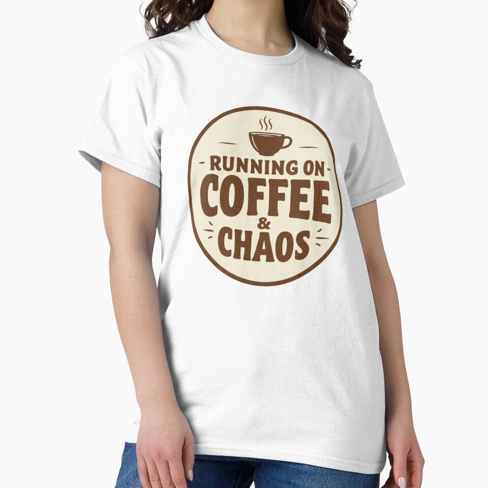 Running on Coffee & Chaos by EastEndTownie