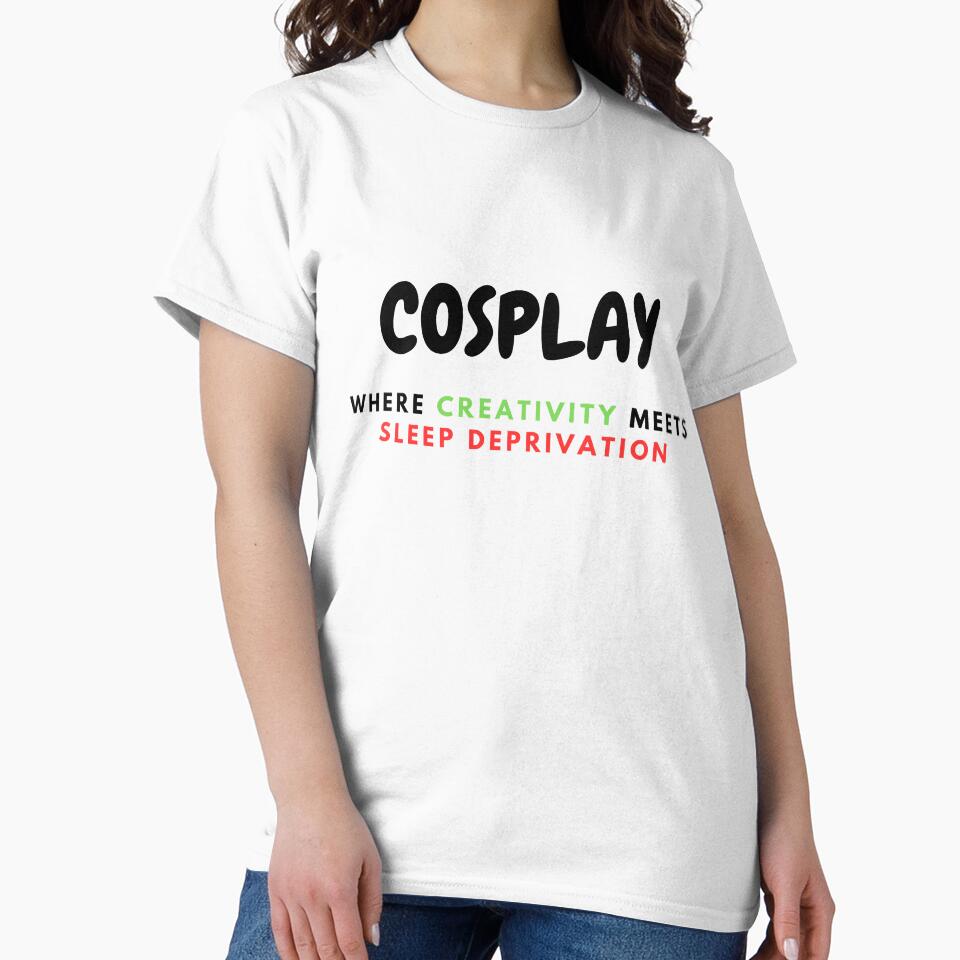 COSPLAY IS SLEEP DEPRIVATION By OneMemeWeeb by OneMemeWeeb
