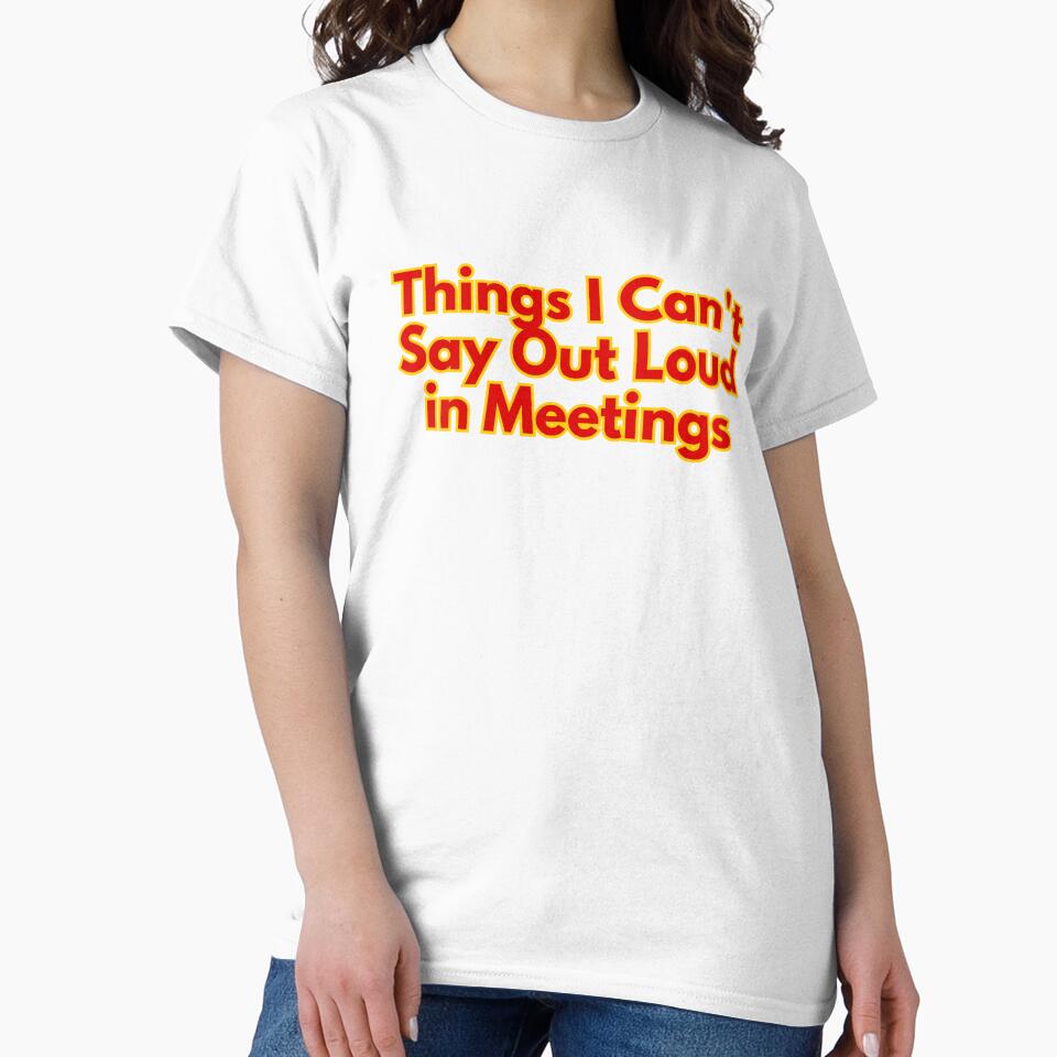Things I Can't Say Out Loud in Meetings by AngelArtss