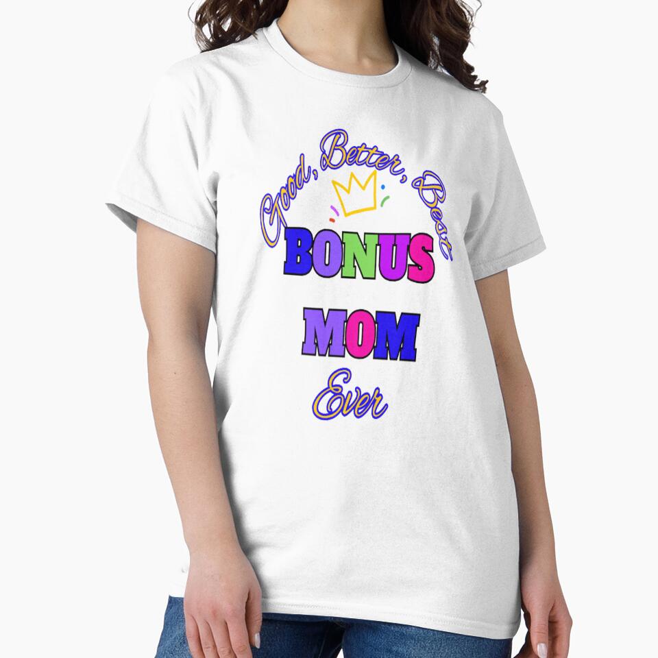 Good Better Best Bonus Mom, Bohemian Mothersday Stepmom Mothersday, Super Mom Super Wife Mothersday by Adri Barnard