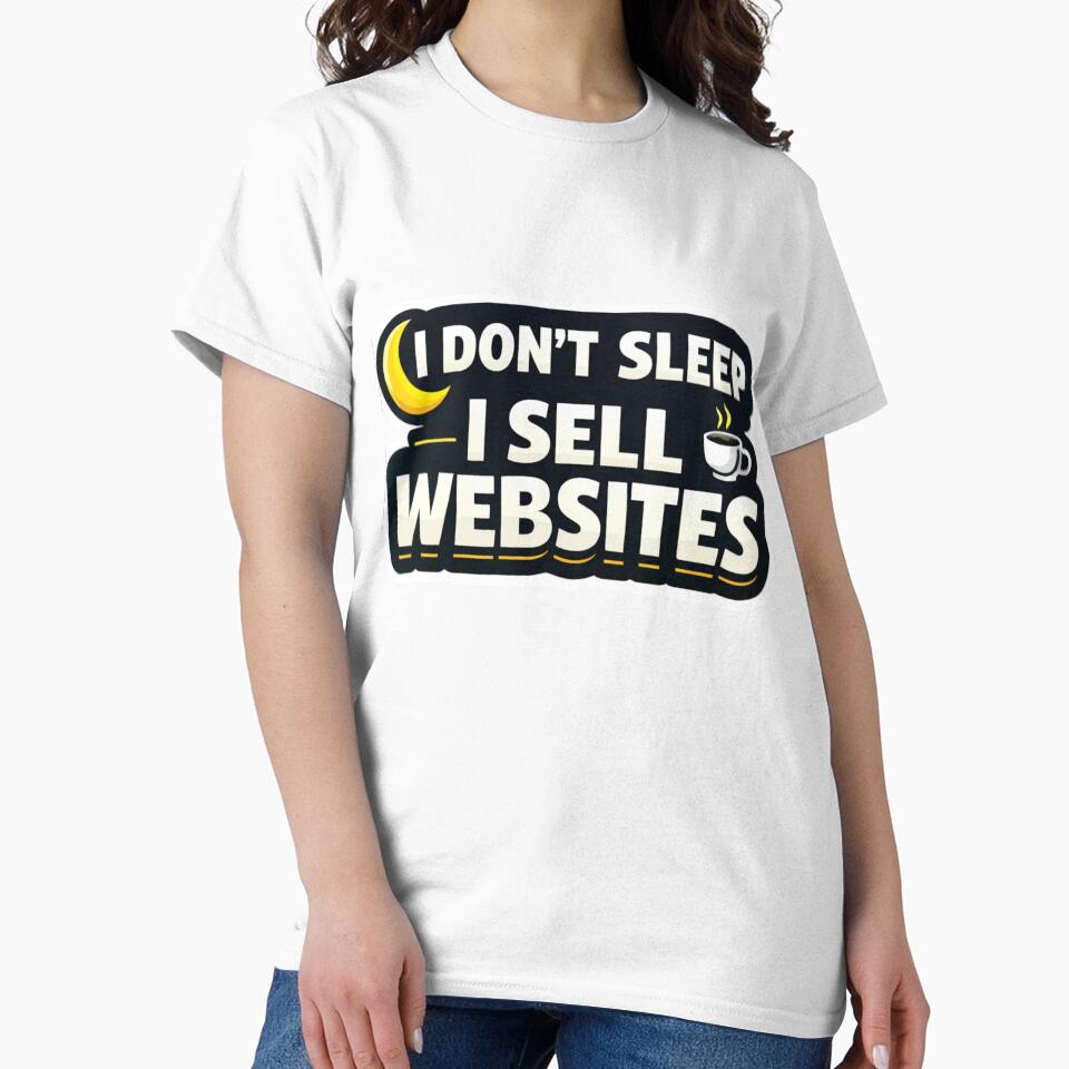 I Don’t Sleep I Sell Websites Funny Website Sell Web Developer Hustle Sticker by astersgraphics