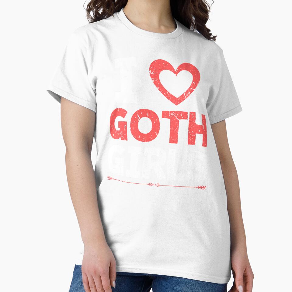 I Love Goth Girls Gothic Pride E-Girl E-Boy Emo by Sinful Charm