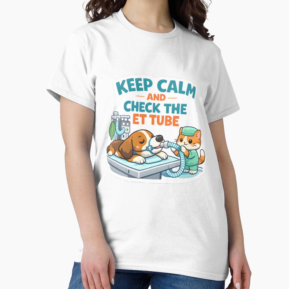 Keep Calm and Check the ET Tube – Funny Veterinary Anesthesia Vet Tech Design by Bettybee00