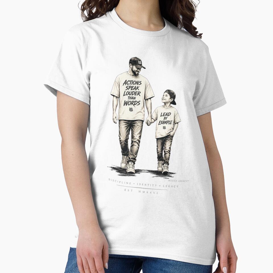 ACTIONS SPEAK LOUDER THAN WORDS | Father Son Streetwear Graphic | BOOGY LEGACY™ by BOOGY LEGACY™