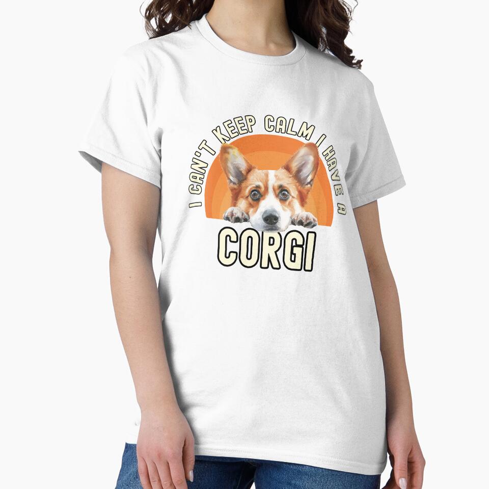 I Cant Keep Calm I Have A Corgi by TheAnimalZ00