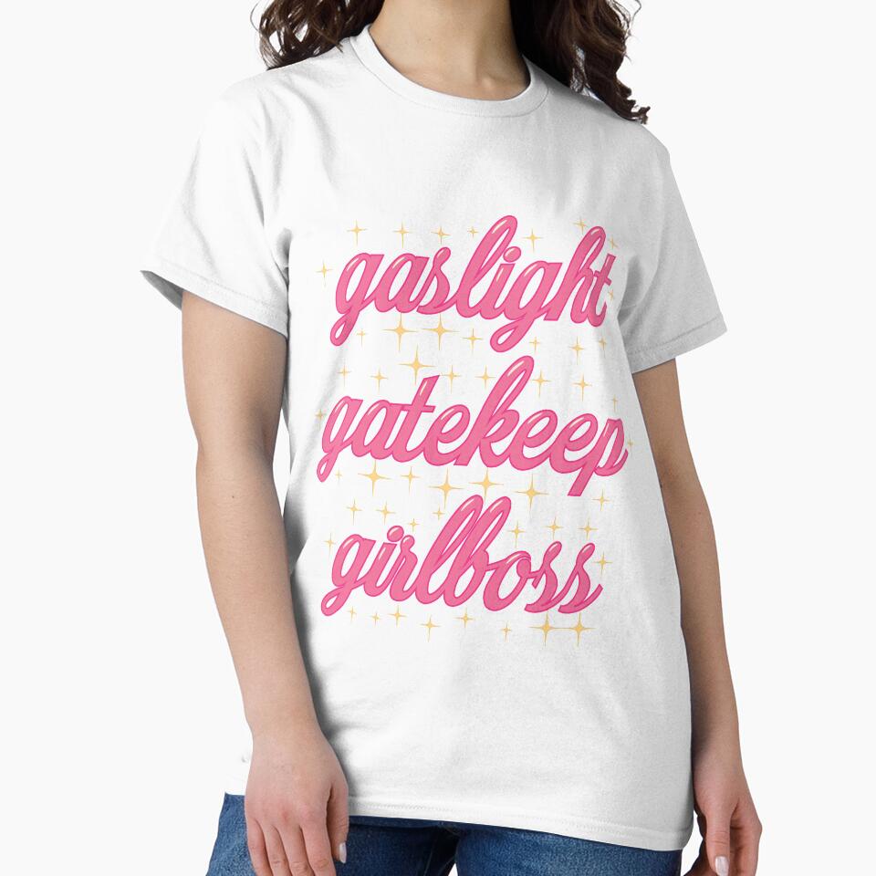 Gaslight, Gatekeep, Girlboss by gillrosedraws