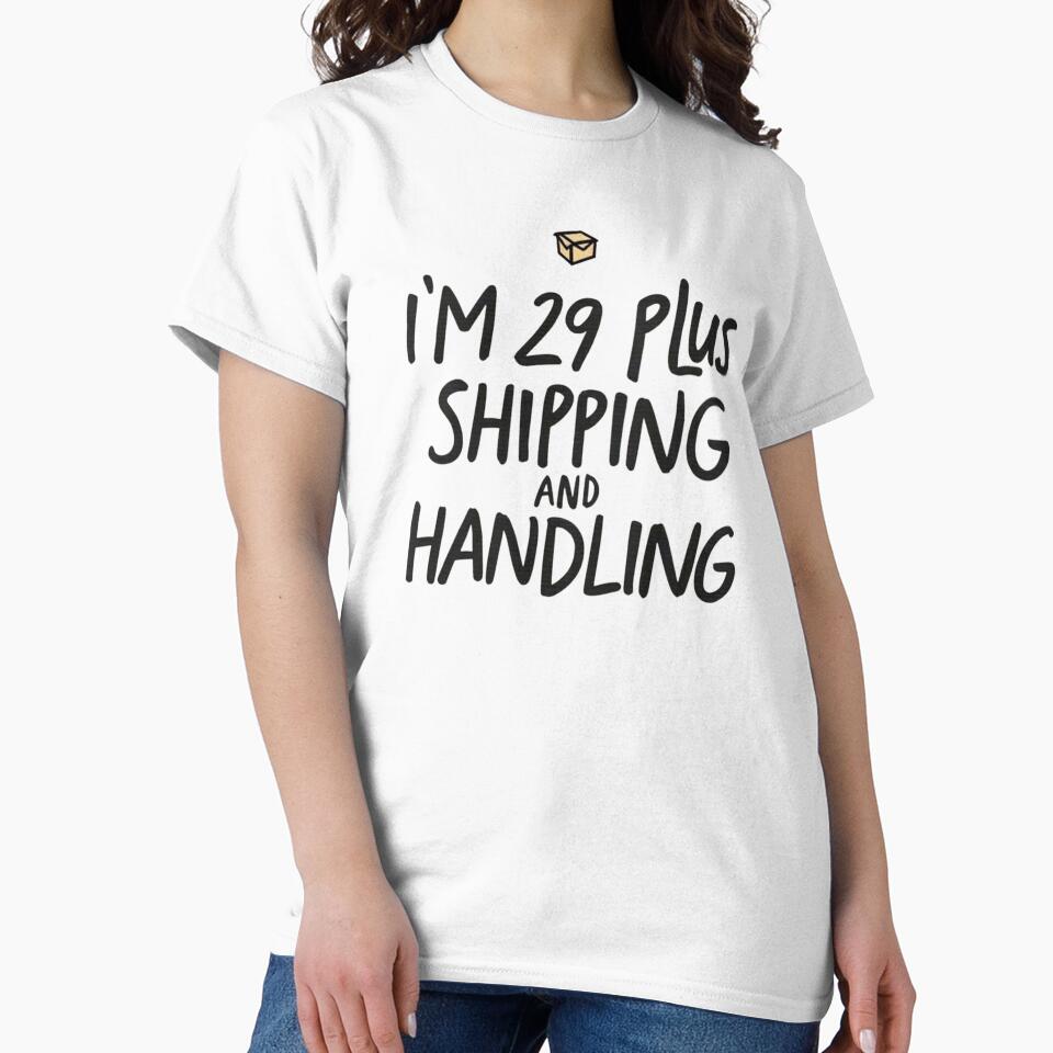 I'm 29 Plus Shipping and Handling by SignumShop