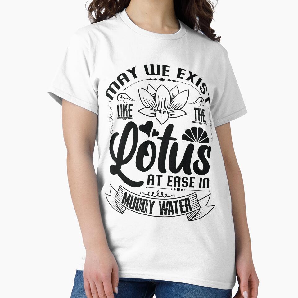 May we exist like the lotus, at ease in muddy water. by Beefytee