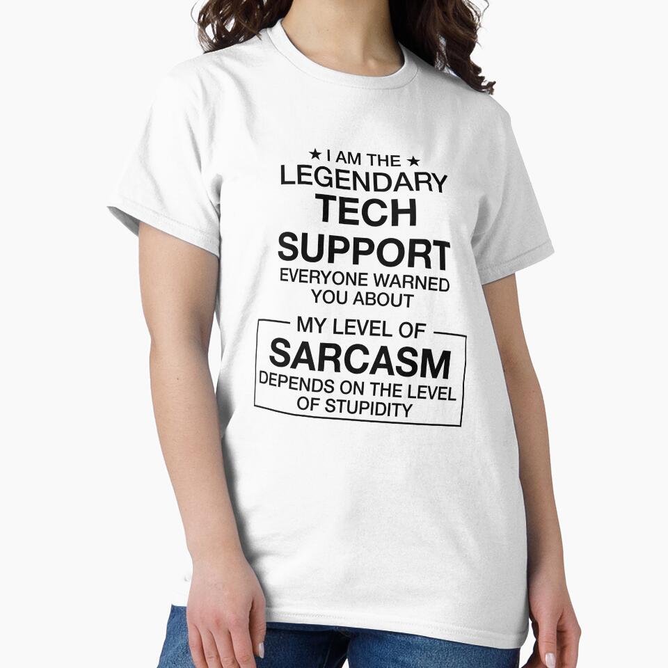 i am the legendary tech support sarcasm by WeeTee