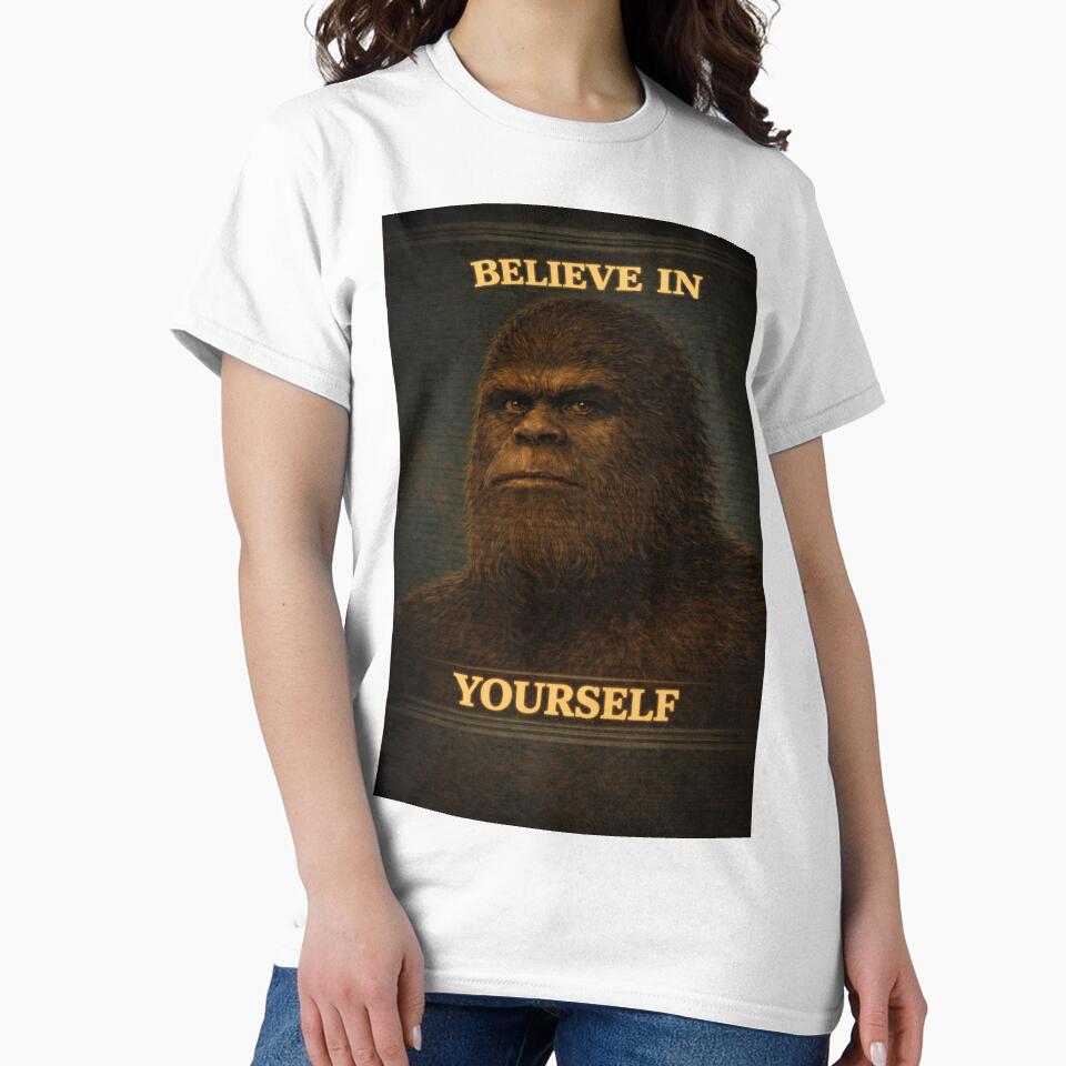 Bigfoot – "Believe In Yourself" – Cursed Affirmation by Absurd Cult Co.