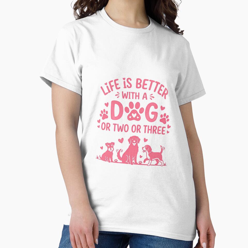 Life Is Better With A Dog Or Two Or Three Dog Lover Multiple Dogs Owner Pet Parent Canine by RetroMini2026