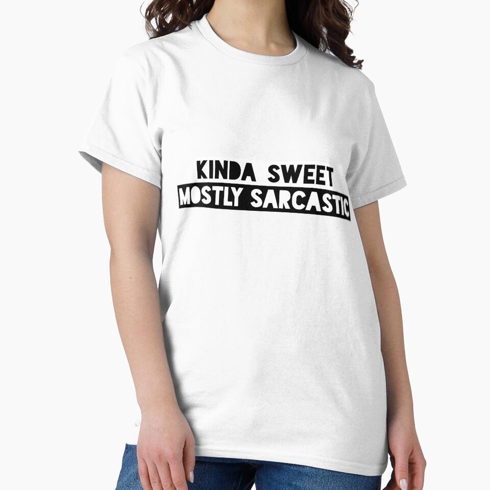 Kinda Sweet Mostly Sarcastic Funny Saying by ShyOwlet