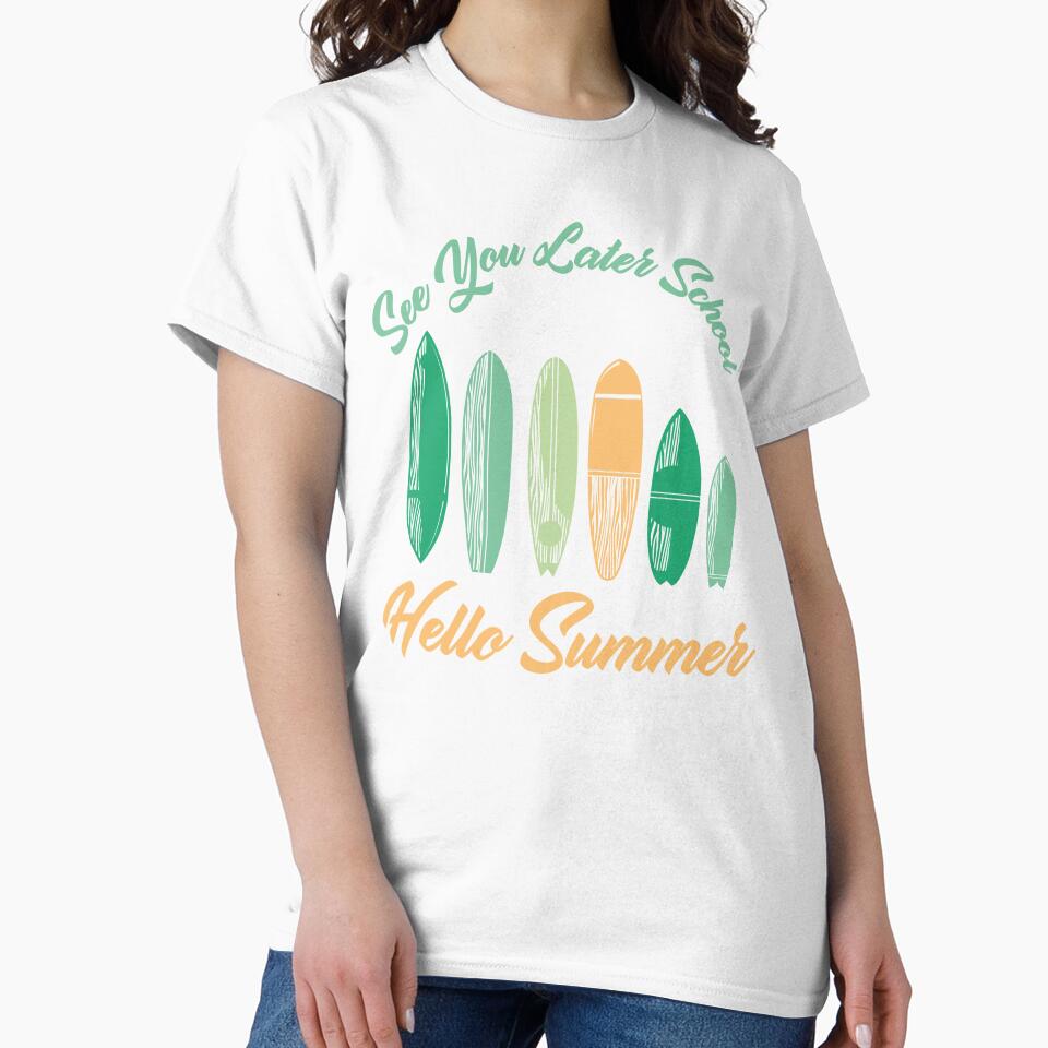 See You Later School Hello Summer Surfing Lovers by medbdj