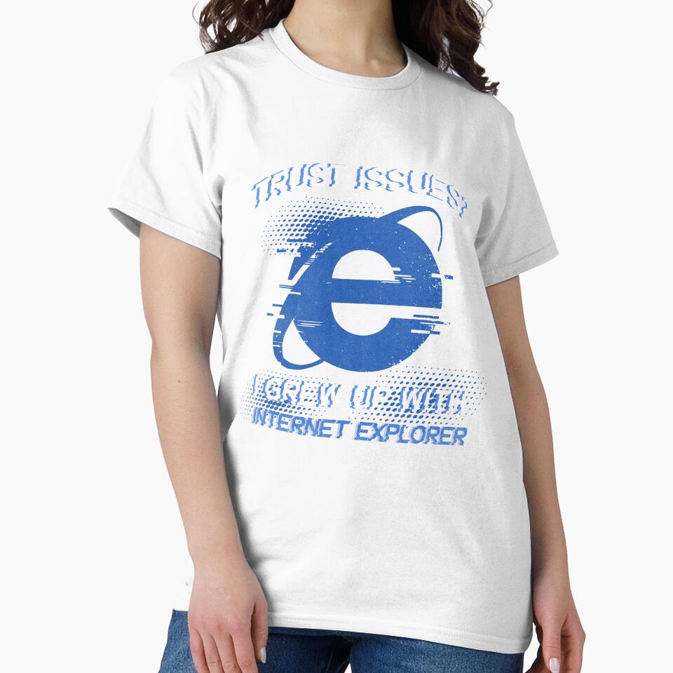 Trust Issues? I Grew Up with Internet Explorer – Vintage Browser Tech Humor by Honominu