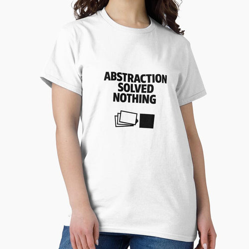 Abstraction Solved Nothing – Senior Developer Humor Design by techy-rrr