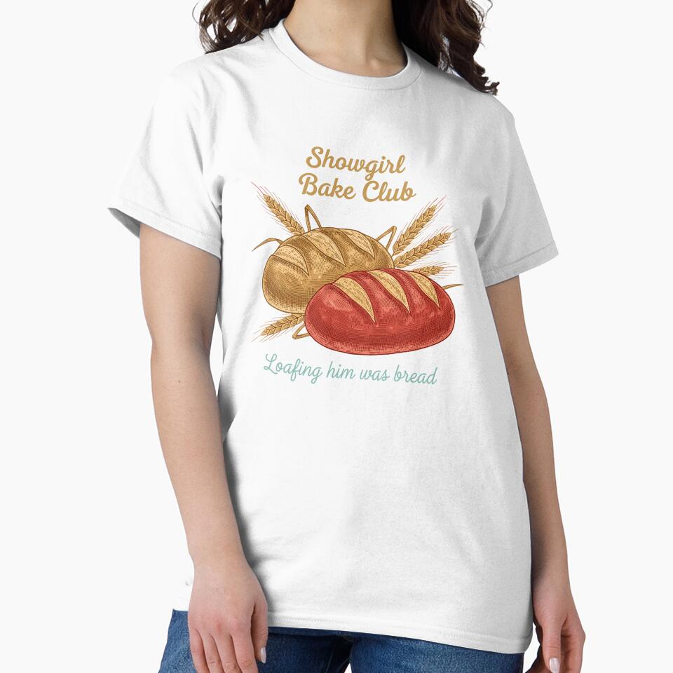 Showgirl Bake Club Loafing Him Was Bread Vintage by Dressed For  Duty