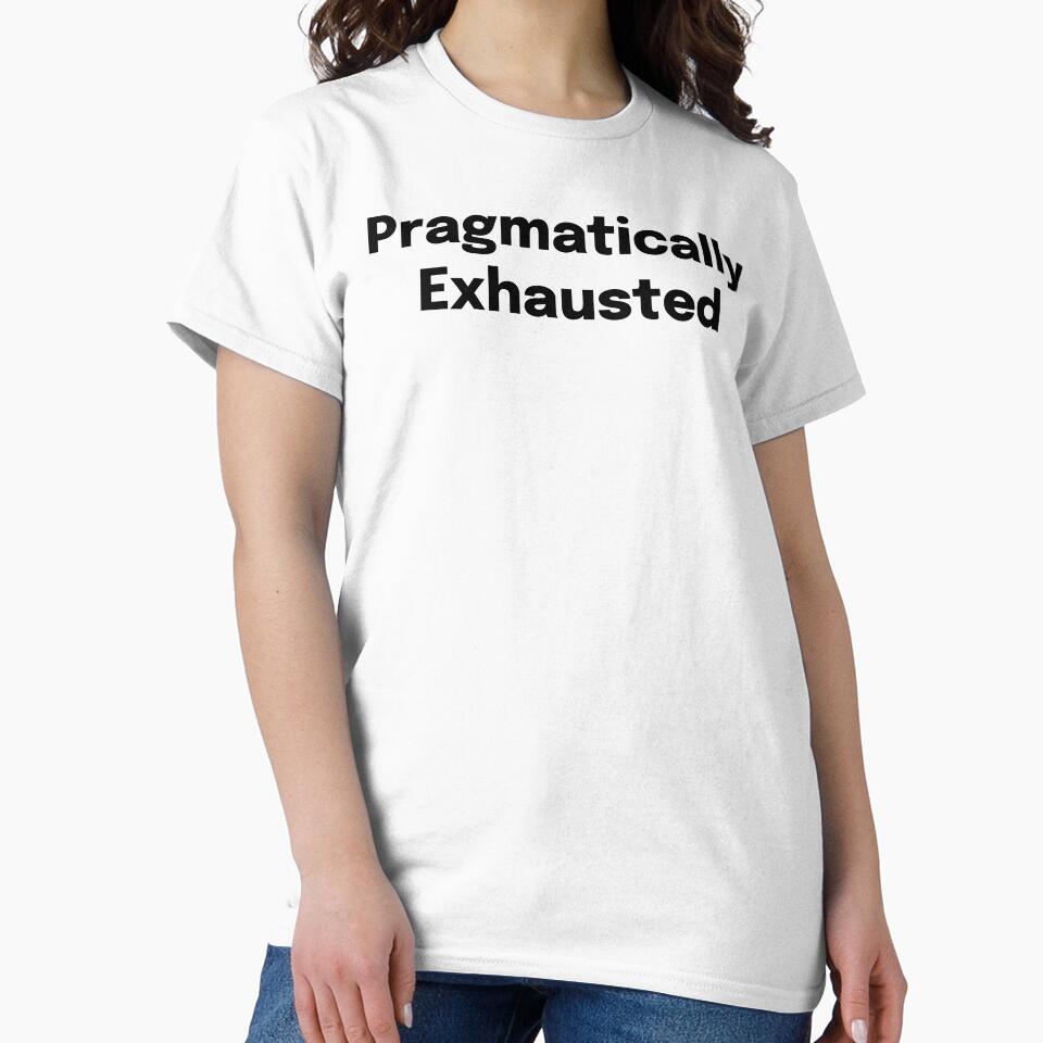 Pragmatically Exhausted SLP Grad Student by SimplyTees247