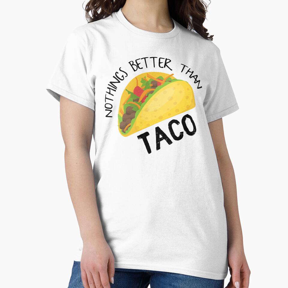 Nothings Better Than Taco by sunnyxvibesss