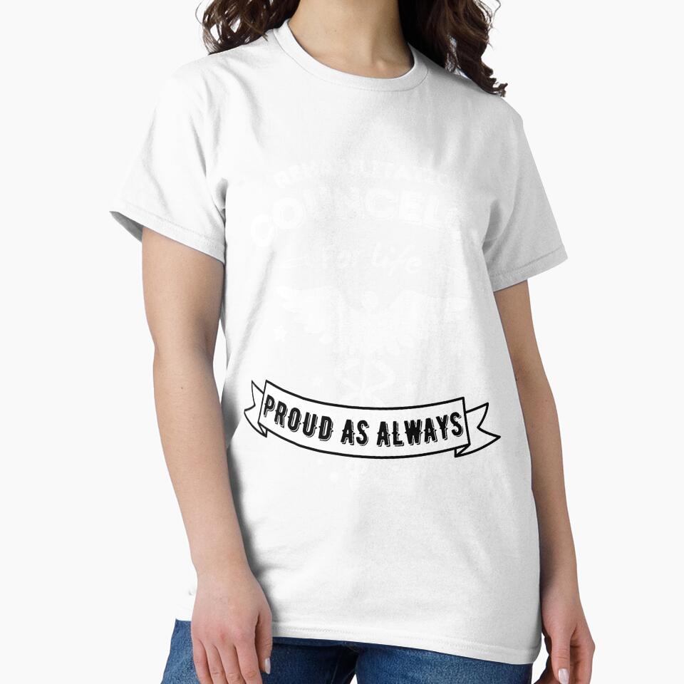 Funny Rehabilitation Councelor For Life Proud As Always for Hospital Doctors And Staffs by MyPrintCharming