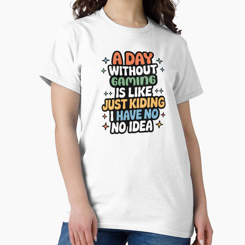 A Day Without Gaming Is Like Just Kidding - Cool & Funny Gaming Lover by Watsonarts