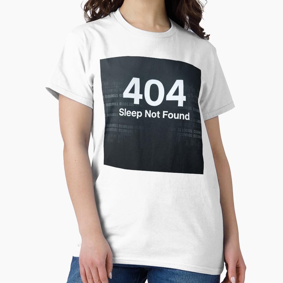 404 Sleep Not Found Programmer Humor Shirt by eikulabs