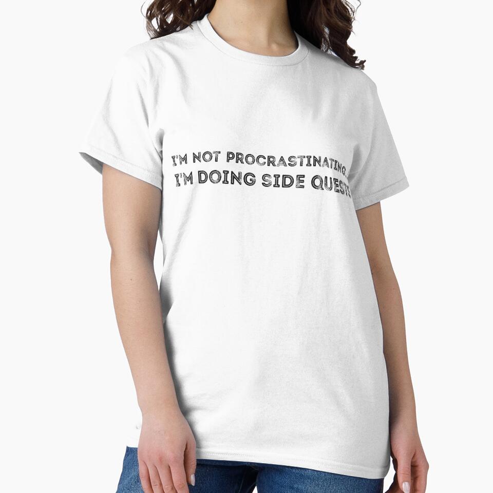 I'm not procrastinating... I'm doing side quests sarcastic by  Srdjan Stanisic