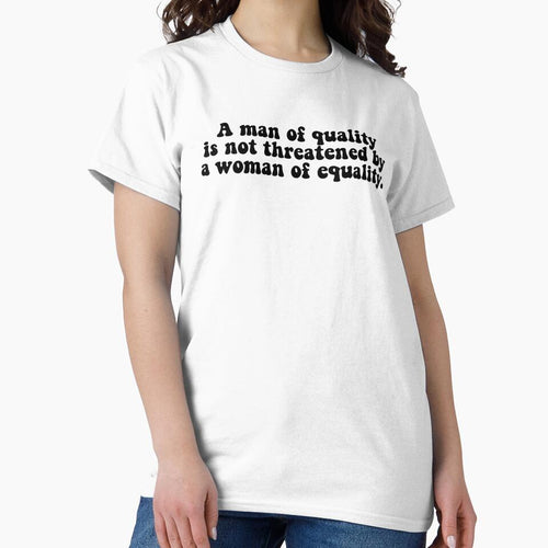 a man of quality is not threatened by a woman of equality by House Sparrow