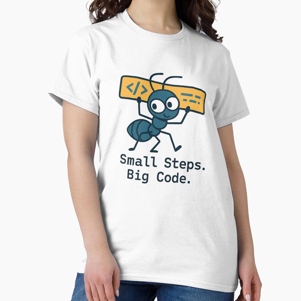 Small Steps. Big Code - Cartoon Ant Developer T-Shirt / Coffee Mug for Programmers, Coders, Tech Lovers by OffTopicStudio