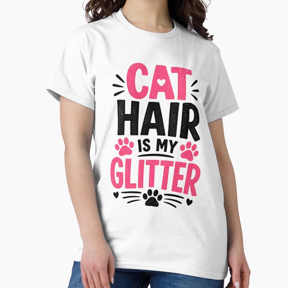 Cat Hair Is My Glitter Funny Cat Lover Shirt by DailyTrendFinds