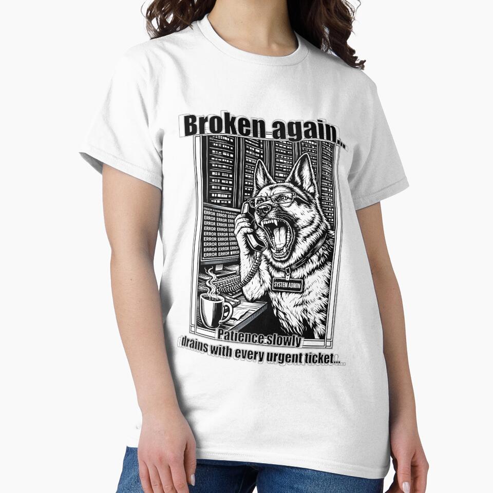 Broken Again Patience Slowly Drains With Every Urgent Ticket by ArhiStrategOne
