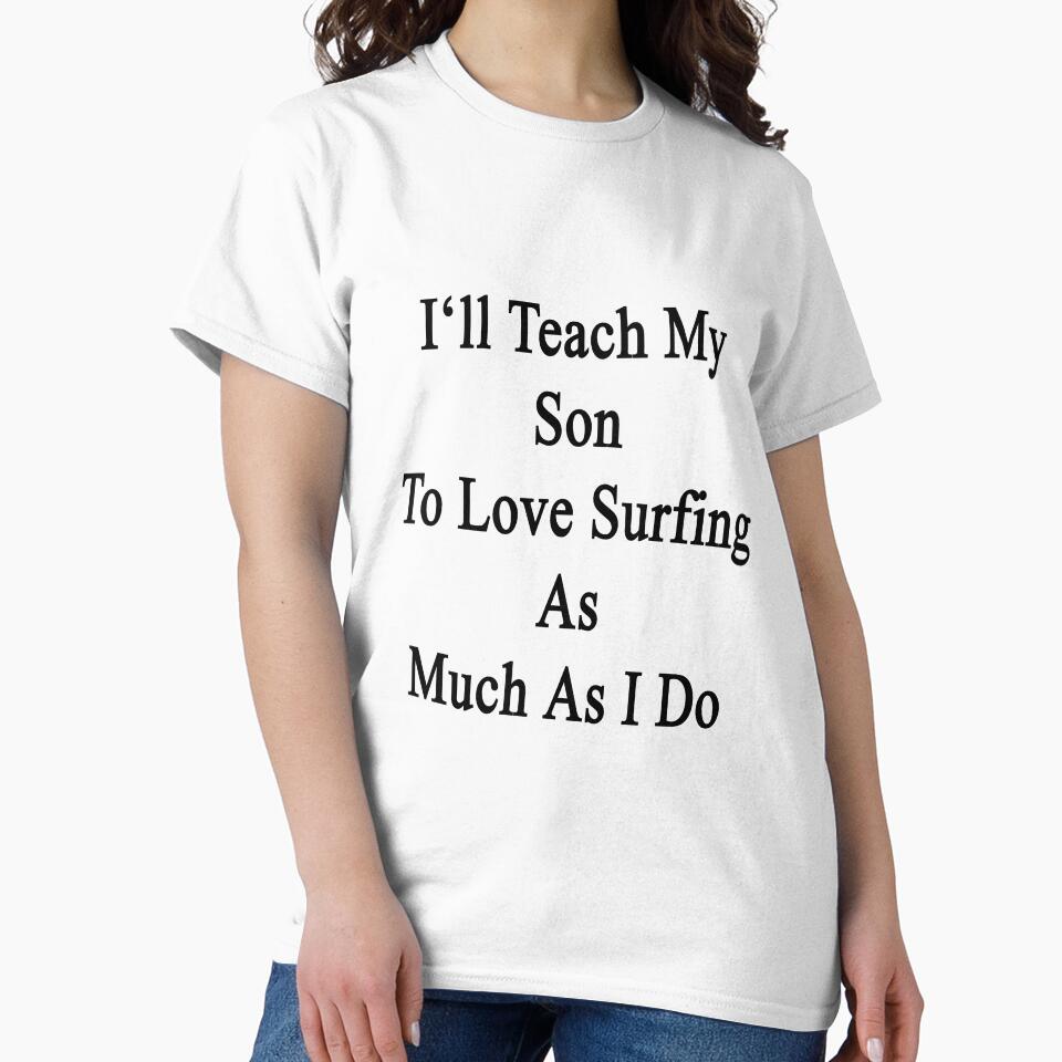 I'll Teach My Son To Love Surfing As Much As I Do by supernova23