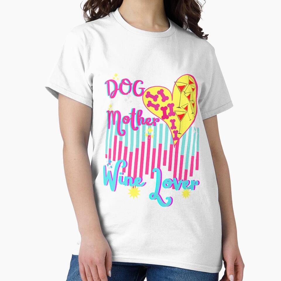 Dog Mother Wine Lover by dalypdesign