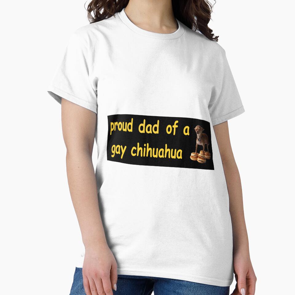 proud dad of a gay chihuahua meme bumper sticker by cwileyyy