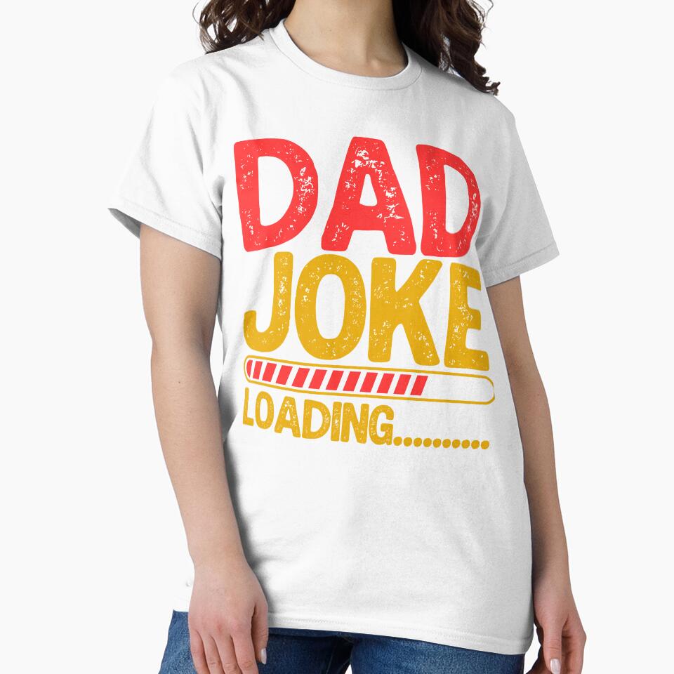 Funny Dad Joke Loading - Funny Father's Day by legendaryskins