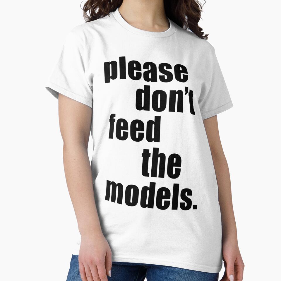 Please Don't Feed the Models by justsomefunstuf