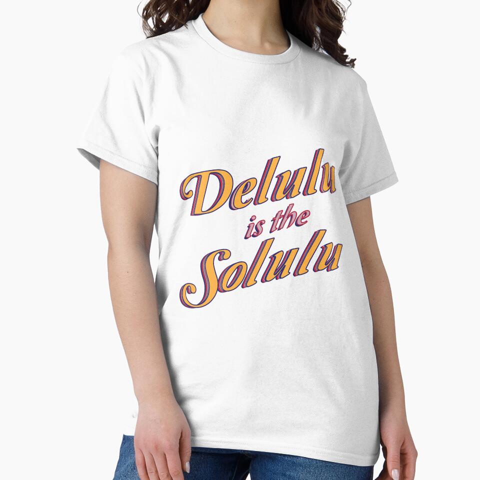 delulu is the solulu by SuchiBArt