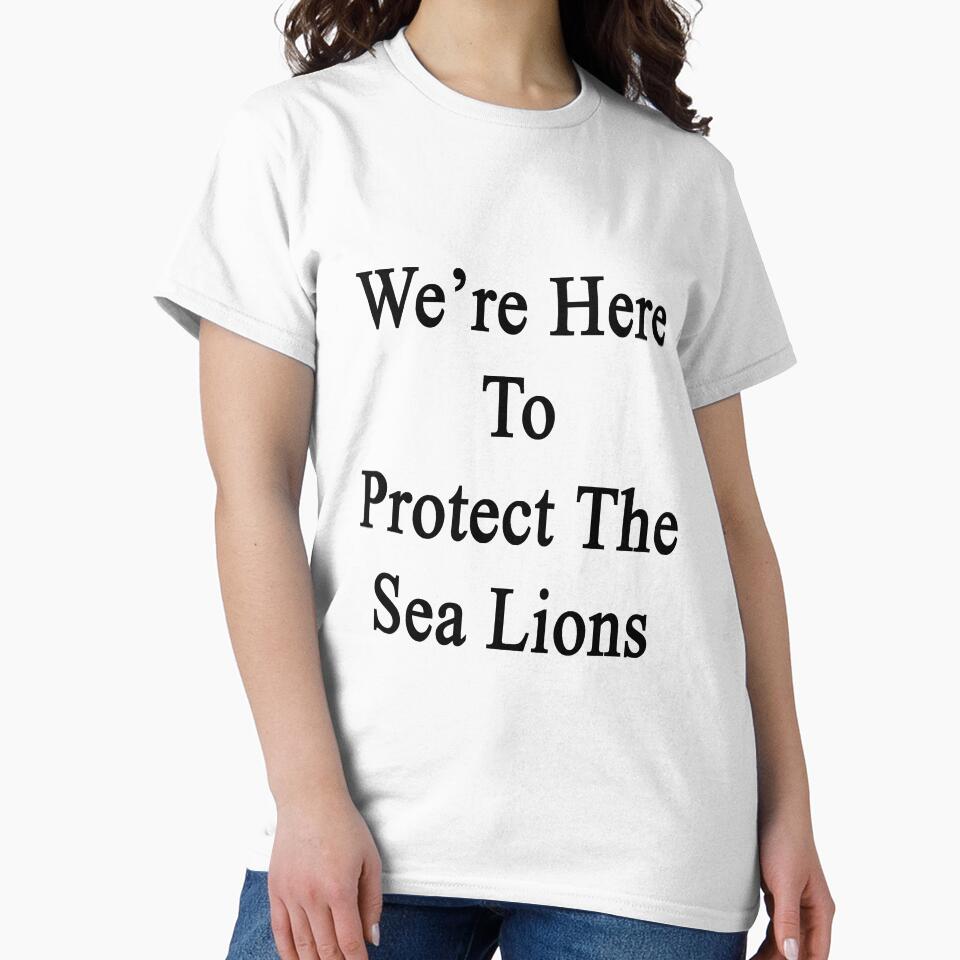We're Here To Protect The Sea Lions by supernova23