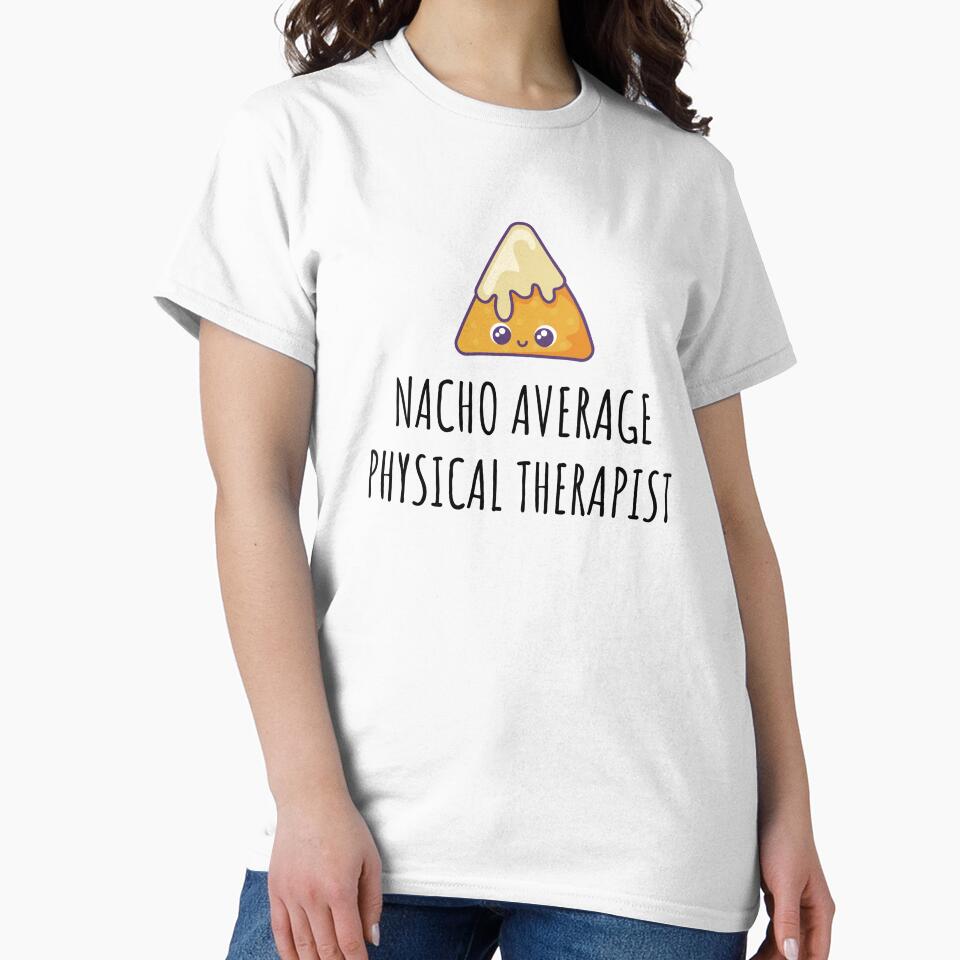 Nacho Average Physical Therapist by GasparArts