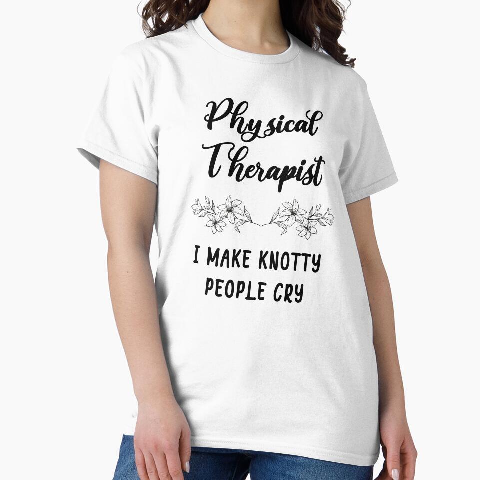 Physical Therapist - I Make Knotty People Cry by GasparArts